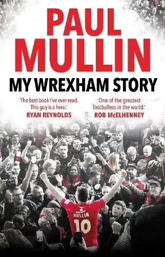 My Wrexham Story by Paul Mullin
