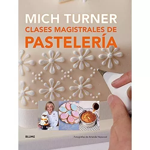 Clases Magistrales de Pasteleria - HardBack NEW Mich Turner (Au Aug. 2016