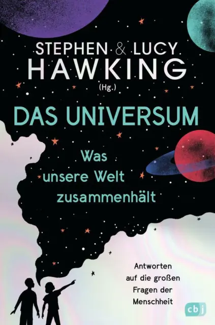 Das Universum - Was unsere Welt zusammenhält | Lucy Hawking, Stephen Hawking
