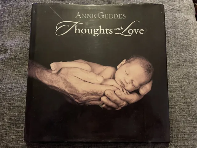 Thoughts with Love by Anne Geddes (Hardcover, 1999) Babies Baby Book L@@K