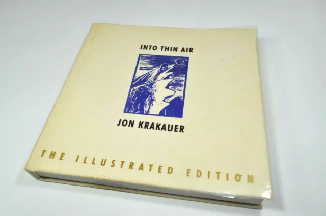Into Thin Air The Illustrated Edition Mount Everest Story By Jon Krakauer 1st Ed