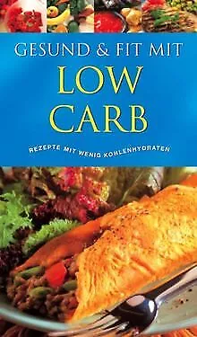 Low Carb: Rezepte mit wenig Kohlenhydraten von Cole... | Buch | Zustand sehr gut