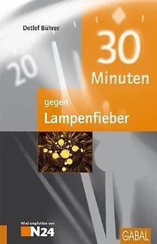 30 Minuten gegen Lampenfieber von Detlef Bührer | Buch | Zustand akzeptabel