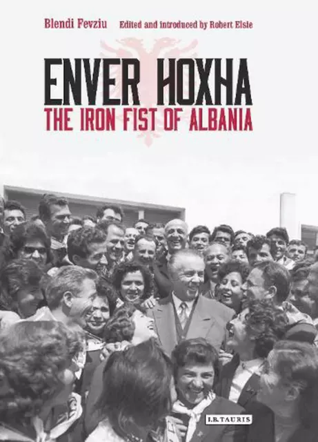 Enver Hoxha: Die eiserne Faust Albaniens von Blendi Fevziu Taschenbuch Buch