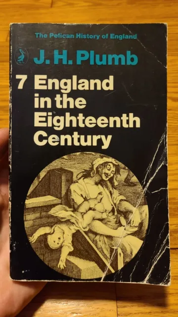 J.H. Plumb 7 England in the Eighteenth Century Pelican History of England 1971