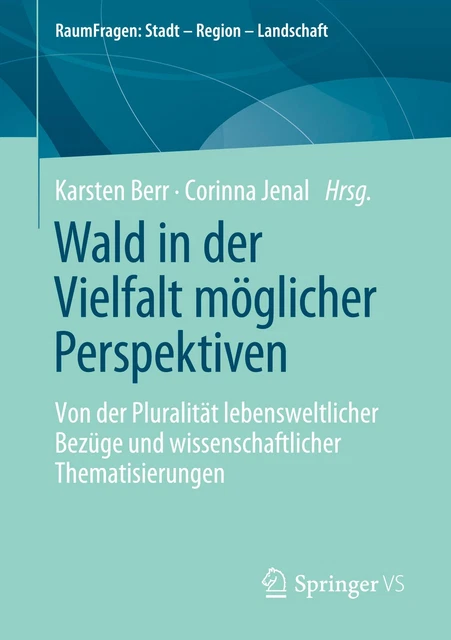 Karsten Berr / Wald in der Vielfalt möglicher Perspektiven9783658337049