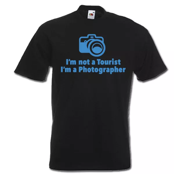 I'm not a tourist, I'm a PHOTOGRAPHER camera funny mens womens unisex t-shirt