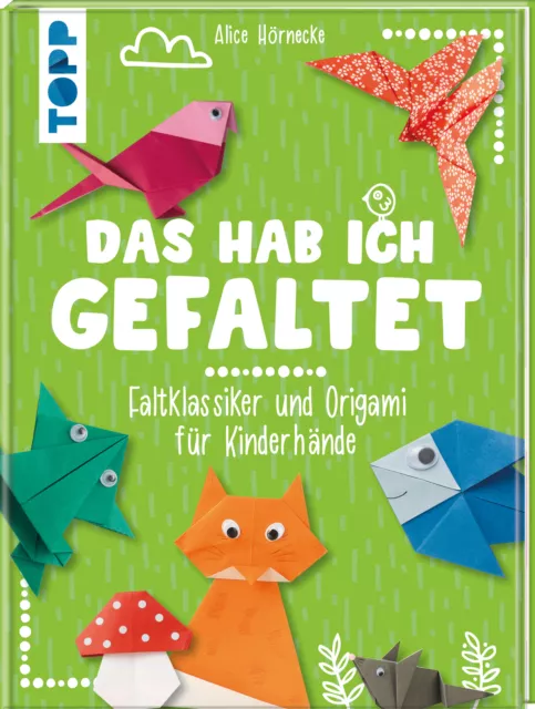 Buch "Das hab ich gefaltet - Faltklassiker und Origami für Kinderhände"
