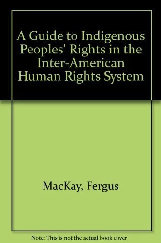 A GUIDE TO Indigenous Peoples' Rights in the Inter-American Human ...