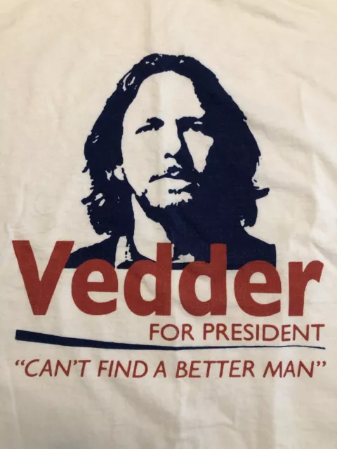 Eddie Vedder T Shirt Large Front Print VEDDER FOR PRESIDENT Pearl Jam