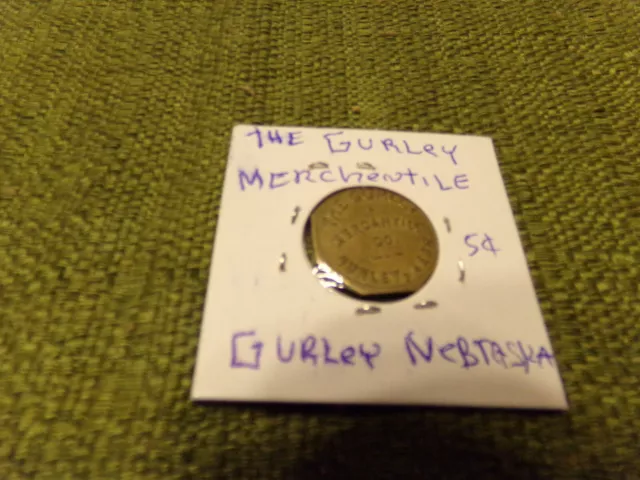 Old Token The Gurley Mercantile, Gurley, Nebraska Gf 5 Cents In Merchandise