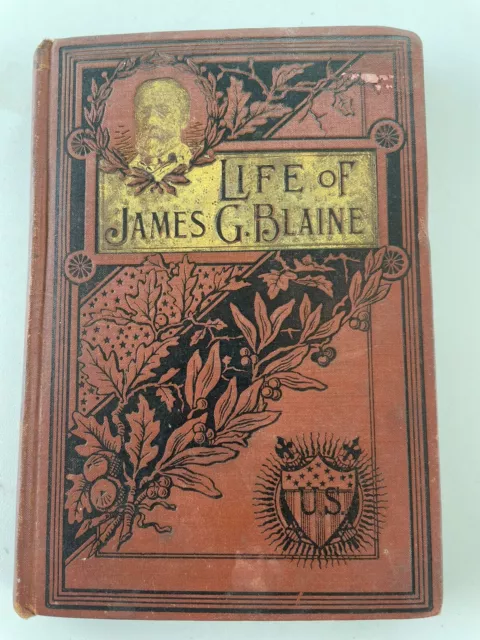 "Life of James G. Blaine" by James P. Boyd,A.M. 1893,  His Life & Public Service