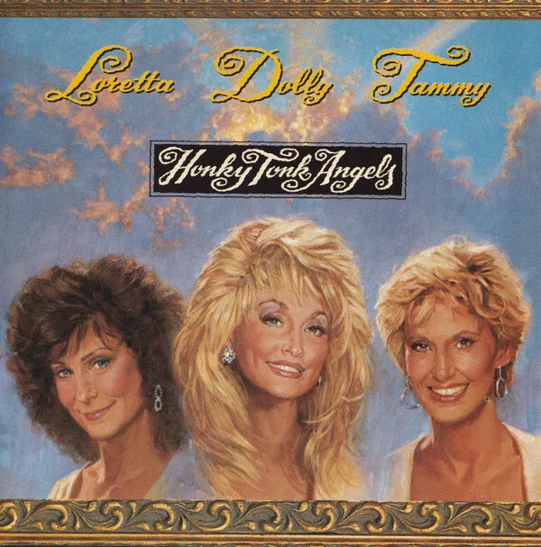 Loretta, Dolly, Tammy - Honky Tonk Angels (CD, Album)