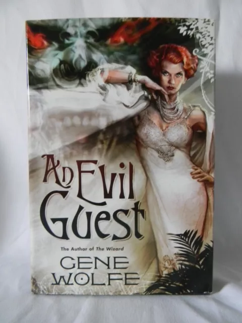 An Evil Guest by Gene Wolfe (2008, Hardcover)
