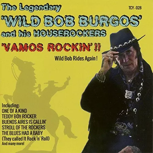 Burgos, Wild Bob -& His Hou... Vamos Rockin`!! (Wild Bob Burgos Rides Aga CD NEW