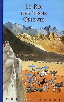 Le Roi des Trois Orients von Place, François | Buch | Zustand gut