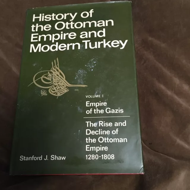 HISTORY OF THE Ottoman Empire and Modern Turkey Empire of the G 9.46