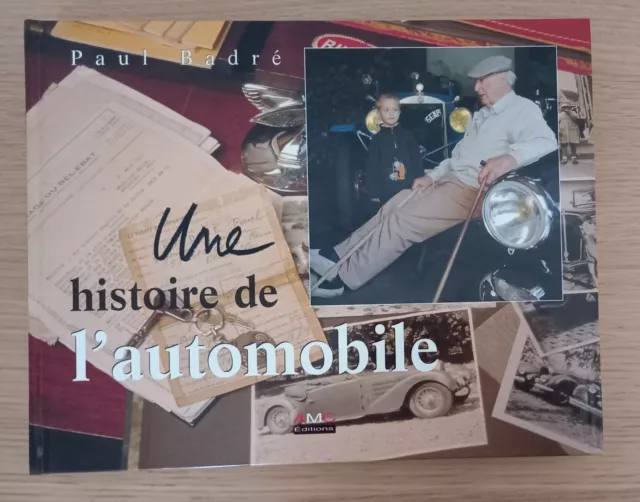 Paul Badre Une Histoire De L'automobile 288 Pages Amc Editions 1998 Rare