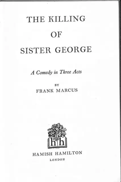 The killing of Sister George: A comedy, MARCUS Frank, Good Condition, ISBN