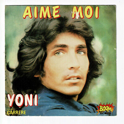 Yoni Disco Vinile 45 Giri 7 " Aime Moi - I Me Senso Bien - Carrere 49.229