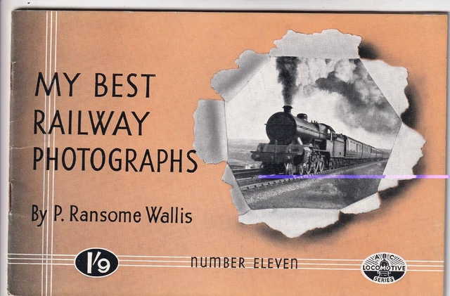 MY BEST RAILWAY PHOTOGRAPHS P Ransome Wallis No.11 Ian Allan 1948 Booklet