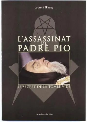 L´ASSASSINAT DE PADRE PIO - LE SECRET DE LA TOMBE VIDE | Buch |