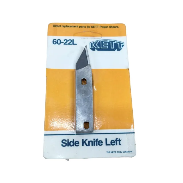 KETT BLADE 60-22L Direct REPLACEMENT Side Left Blade 18 Gauge Sealed Package