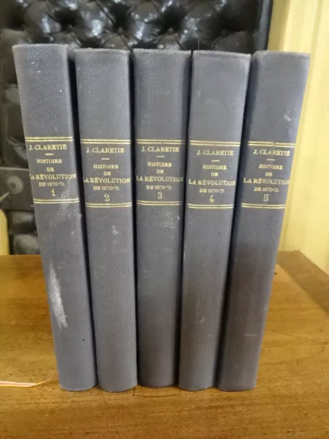 Histoire de la Révolution de 1870-1871 Claretie 5 Volumes 1875 EO Commune