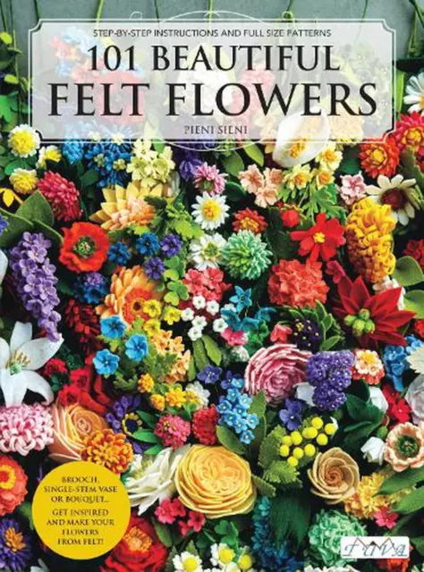 101 Beautiful Felt Flowers by Pienisieni (English) Paperback Book