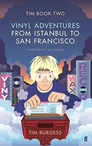 Tim Book Two: Vinyl Adventures from Istanbul to San F by Burgess, Tim 0571314732