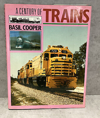 A Century of Trains by Basil Cooper Hardcover 1988