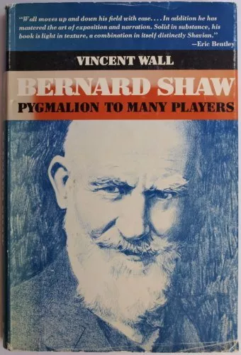 Bernard Shaw  Pygmalion to many players
