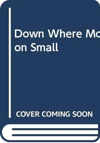 Down Where the Moon Is Small by Llewellyn, Richard Paperback Book The Cheap Fast