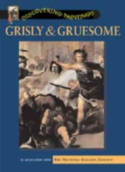 Grisly and Gruesome (Discover Paintings)-Ruth Thomson, 978184138