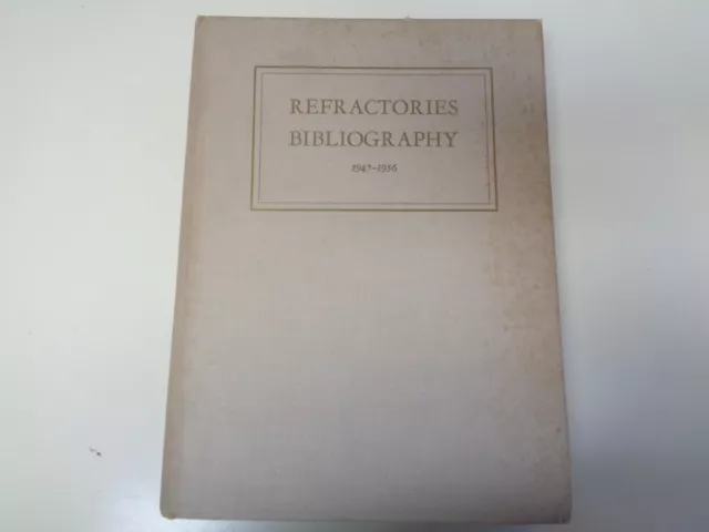 Refractories Bibliography 1947-1956 Industrial Engineering Reference