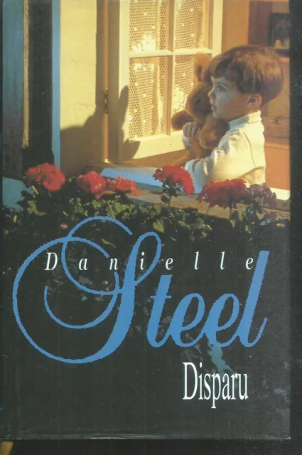 Disparu. Danielle STEEL. France Loisirs cartonné S004