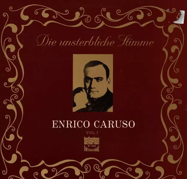 Enrico Caruso Die unsterbliche Stimme Vol. 1