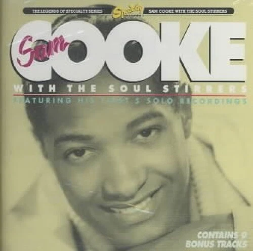 Sam Cooke with the Soul Stirrers by Sam Cooke