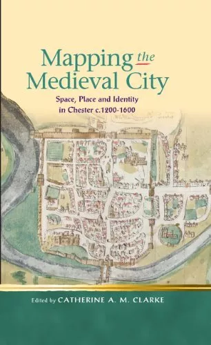 Mapping the Medieval City: Space, Pl... by Catherine Clarke Paperback / softback