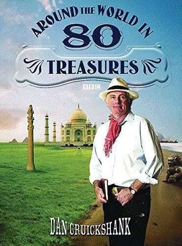 Around the World in Eighty Treasures-Dan Cruickshank-Hardcover-0297843990-Good