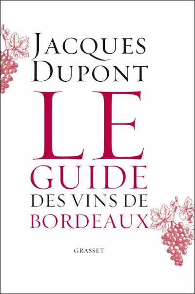Livre Le guide des vins de Bordeaux (Français) de Jacques Dupont  Broché Neuf so