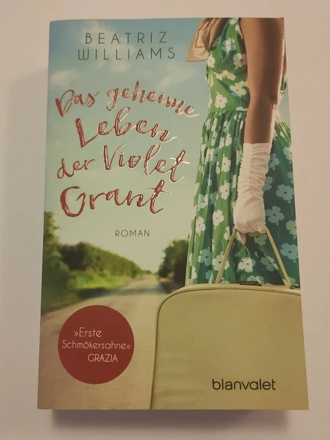 Das geheime Leben der Violet Grant von Beatriz Williams (2016, Taschenbuch)°