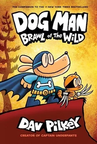 Dog Man  Brawl of the Wild By Dav Pilkey NEW Hardcover Book