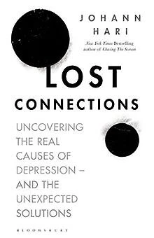 Missing Real Connection By Rushing LOST CONNECTIONS: UNCOVERING the Real Causes of Depre... | Livre | état ...