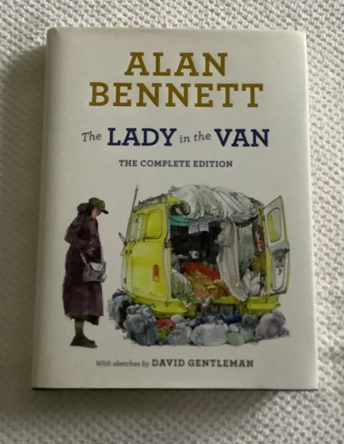 The Lady in the Van: The Complete Edition by Alan Bennett (Hardcover, 1st, 2015)