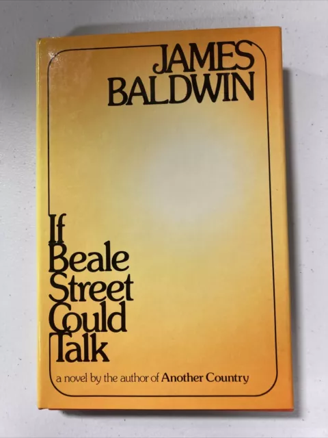 If Beale Street Could Talk by James Baldwin 1st Ed 3rd Printing HCDJ Very Good