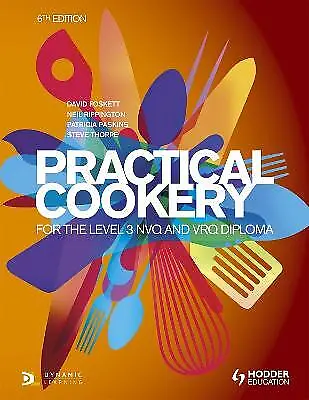 Practical Cookery for the Level 3 NVQ and VRQ Diploma, 6th ed... - 9781471806698