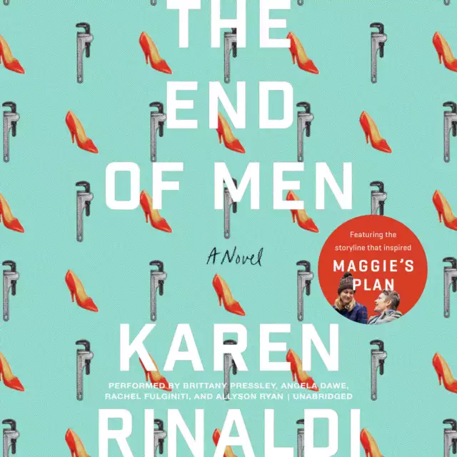 The End of Men by Karen Rinaldi 2017 Unabridged CD 9781538416709