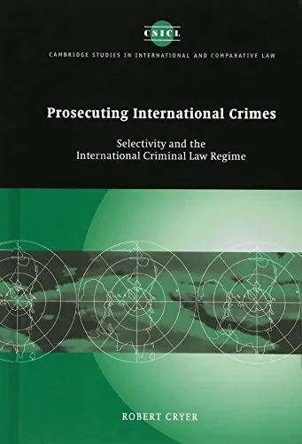 Prosecuting International Crimes: Selectivity a. Cryer<|