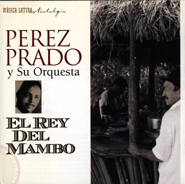 CD Perez Prado And His Orchestra El Rey Del Mambo Musica Latina Nostalgia